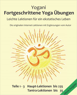 Yogani: Fortgeschrittene Yoga Übungen - Teile 1-3