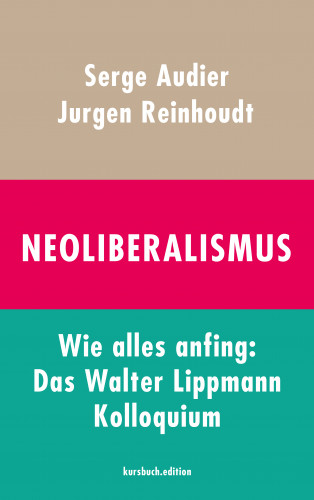 Jurgen Reinhoudt, Serge Audier: Neoliberalismus