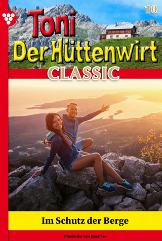 Friederike von Buchner: Im Schutz der Berge