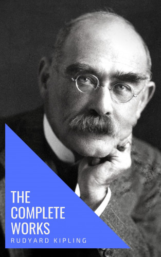 Rudyard Kipling, knowledge house: The Complete Works of Rudyard Kipling