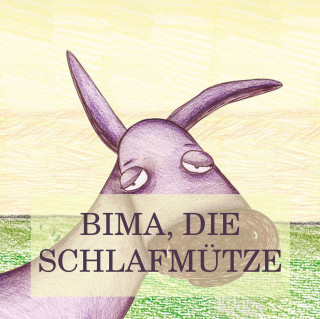 Bima, die Schlafmütze