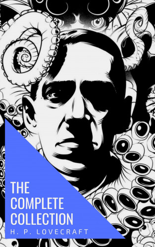 H. P. Lovecraft, knowledge house, Howard Phillips Lovecraft: The Complete Collection of H. P. Lovecraft