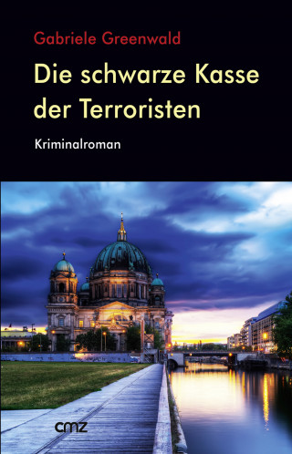Gabriele Greenwald: Die schwarze Kasse der Terroristen