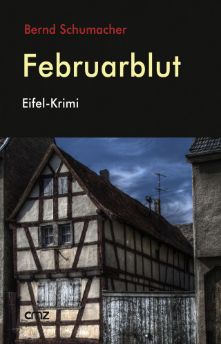 Bernd Schumacher: Februarblut