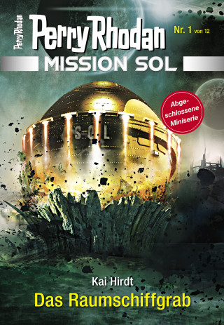 Kai Hirdt: Mission SOL 1: Das Raumschiffgrab