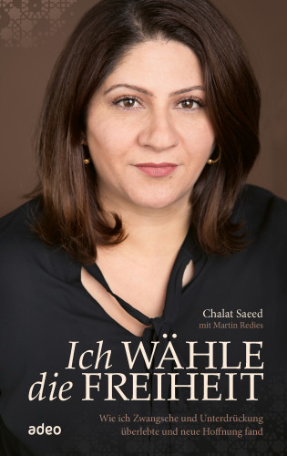 Chalat Saeed, Martin Redies: Ich wähle die Freiheit