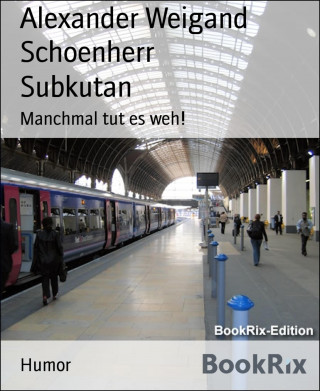 Alexander Weigand Schoenherr: Subkutan