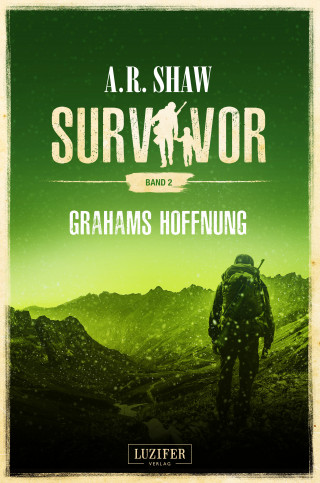 A.R. Shaw: GRAHAMS HOFFNUNG (Survivor 2)