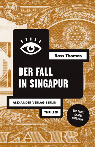 Ross Thomas: Der Fall in Singapur