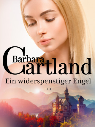 Barbara Cartland: Ein widerspenstiger Engel