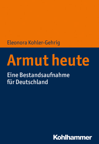 Eleonora Kohler-Gehrig: Armut heute