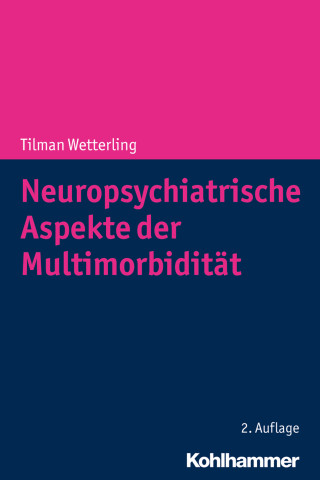Tilman Wetterling: Neuropsychiatrische Aspekte der Multimorbidität