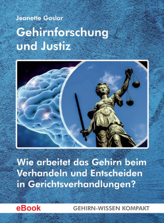 Jeanette Goslar: Gehirnforschung und Justiz