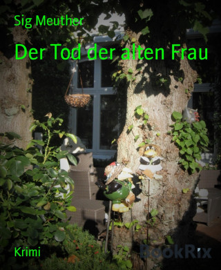 Sig Meuther: Der Tod der alten Frau