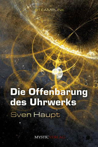 Sven Haupt: Die Offenbarung des Uhrwerks