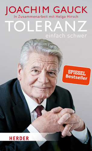 Joachim Gauck: Toleranz: einfach schwer