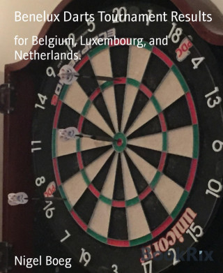 Nigel Boeg: Benelux Darts Tournament Results
