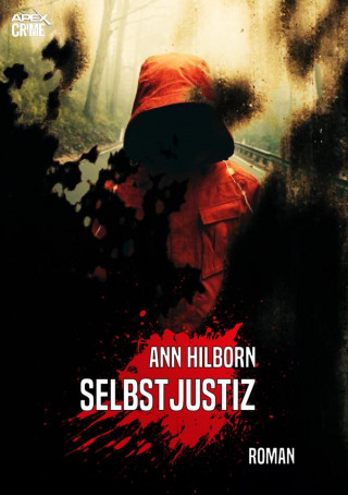 Ann Hilborn: SELBSTJUSTIZ