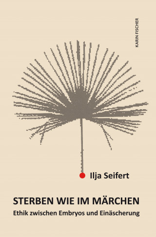 Ilja Seifert: Sterben wie im Märchen