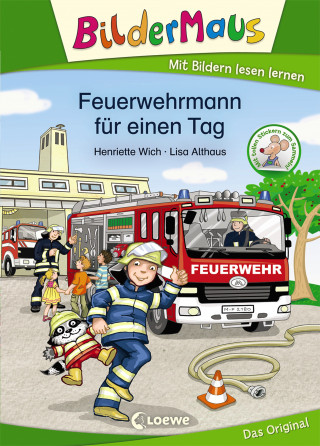 Henriette Wich: Bildermaus - Feuerwehrmann für einen Tag