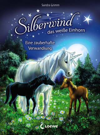 Sandra Grimm: Silberwind, das weiße Einhorn (Band 9) - Eine zauberhafte Verwandlung