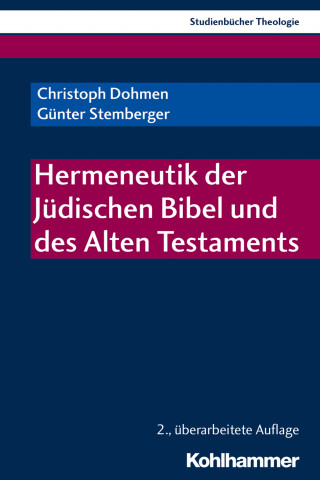 Christoph Dohmen, Günter Stemberger: Hermeneutik der Jüdischen Bibel und des Alten Testaments