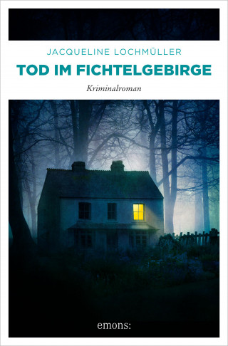Jacqueline Lochmüller: Tod im Fichtelgebirge