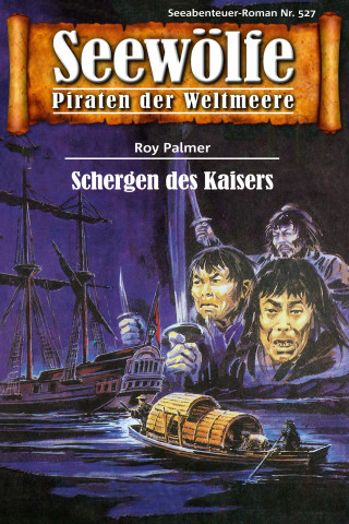 Roy Palmer: Seewölfe - Piraten der Weltmeere 527