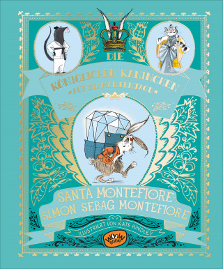 Santa Montefiore, Simon Sebag Montefiore: Die Königlichen Kaninchen auf Diamantenjagd (Bd. 3)