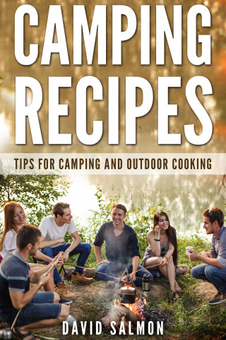 David Salmon: Camping Recipes