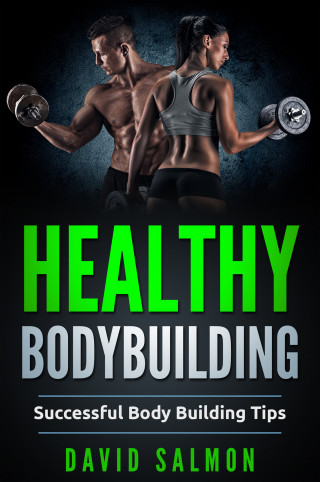 David Salmon: Healthy Bodybuilding