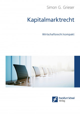 Simon G. Grieser: Kapitalmarktrecht