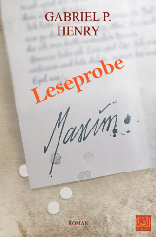 Gabriel P. Henry: Leseprobe - Maxim