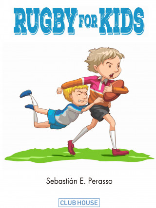 Sebastián E. Perasso: Rugby for Kids