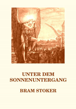 Bram Stoker: Unter dem Sonnenuntergang