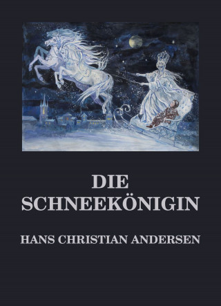 Hans Christian Andersen: Die Schneekönigin