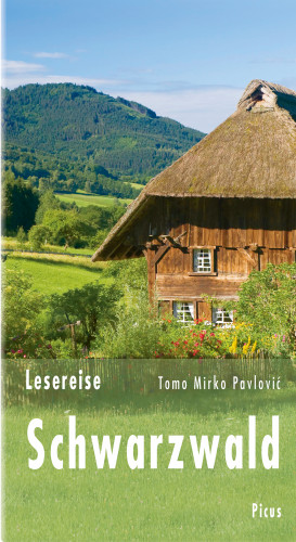 Tomo Mirko Pavlović: Lesereise Schwarzwald