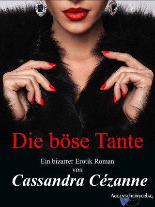 Cassandra Cézanne: Die böse Tante