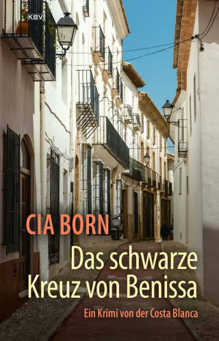 Cia Born: Das schwarze Kreuz von Benissa