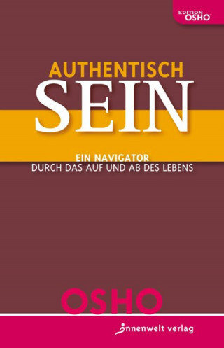 Osho: Authentisch sein!