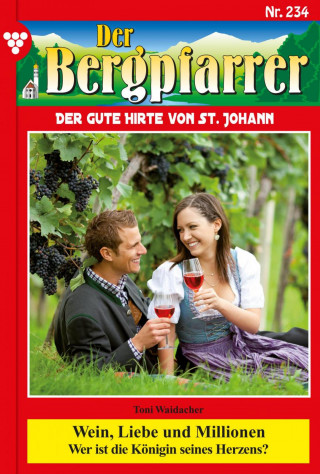 Toni Waidacher: Wein, Liebe und Millionen