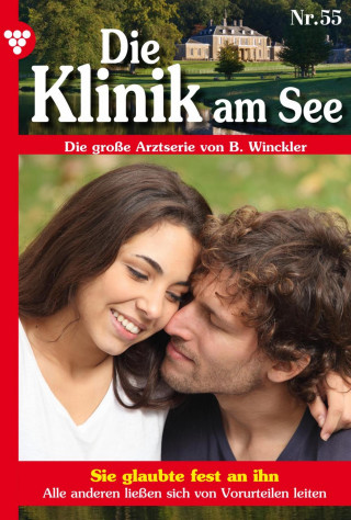 Britta Winckler: Die Klinik am See 55 – Arztroman