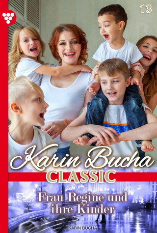Karin Bucha: Frau Regine und ihre Kinder
