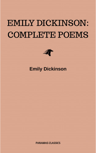 Emily Dickinson: Emily Dickinson: Complete Poems