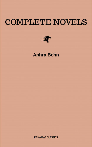 Aphra Behn: The Novels of Mrs Aphra Behn
