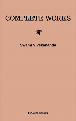 Swami Vivekananda: Complete Works