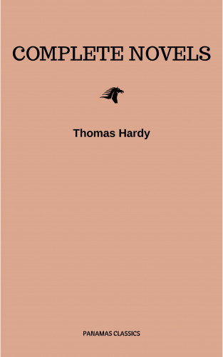 Thomas Hardy: Thomas Hardy: Complete Novels