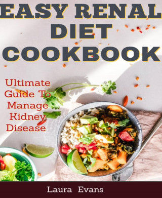 Laura Evans: Easy Renal Diet Cookbook
