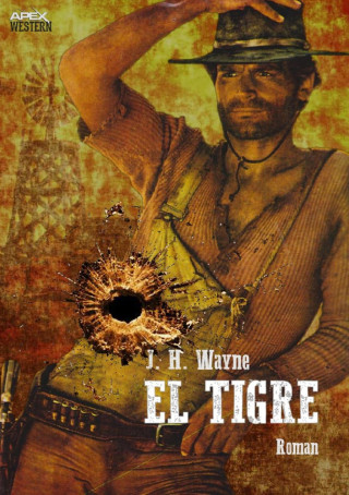 J. H. Wayne: EL TIGRE