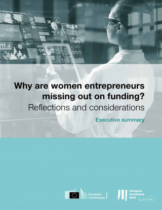 Surya Fackelmann, Alessandro De Concini, Shiva Dustdar: Why are women entrepreneurs missing out on funding - Executive Summary